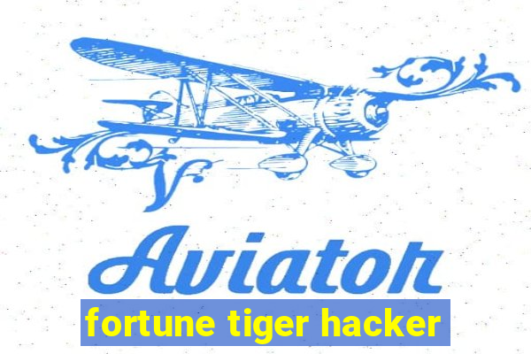 fortune tiger hacker